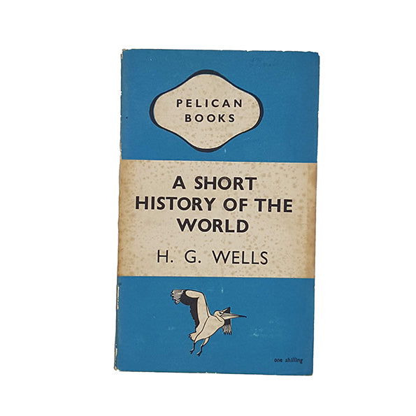 H. G. Wells' A Short History of the World - Pelican 1946
