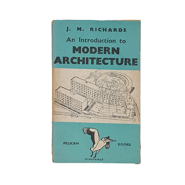An Introduction to Modern Architecture by J. M. Richards - Pelican 1944
