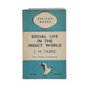 Social Life in the Insect World by J. H. Fabre - Pelican 1937
