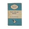 The Life of Jesus by C. J. Cadoux - Pelican 1948