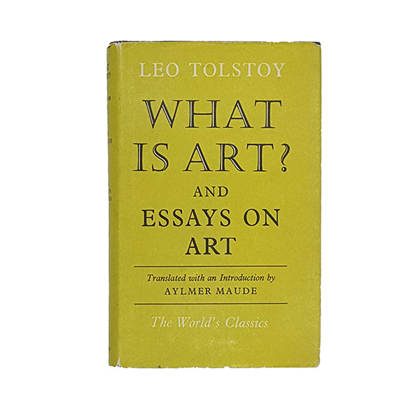 Tolstoy’s What Is Art &amp; Essays on Art - Oxford 1969