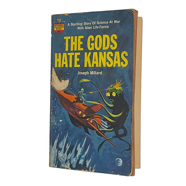 The Gods Hate Kansas by Joseph Millard - Monarch 1964