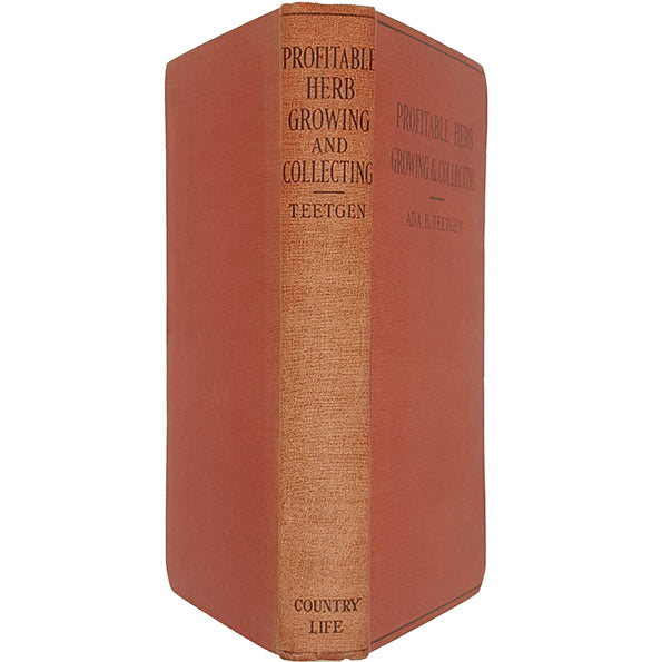 Profitable Herb Growing &amp; Collecting by Ada B. Teetgen - Country Life 1919