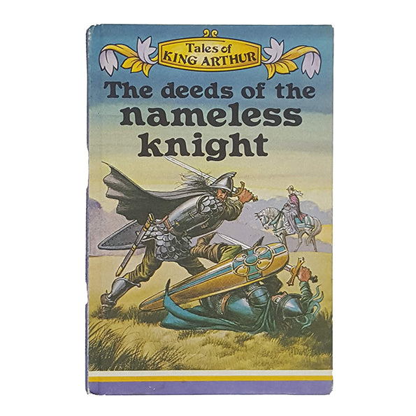 Ladybird 740: Tales of King Arthur, The Deeds of the Nameless Knight
