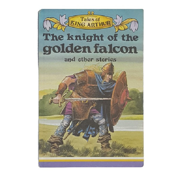 Ladybird 740: Tales of King Arthur, The Knight of the Golden Falcon