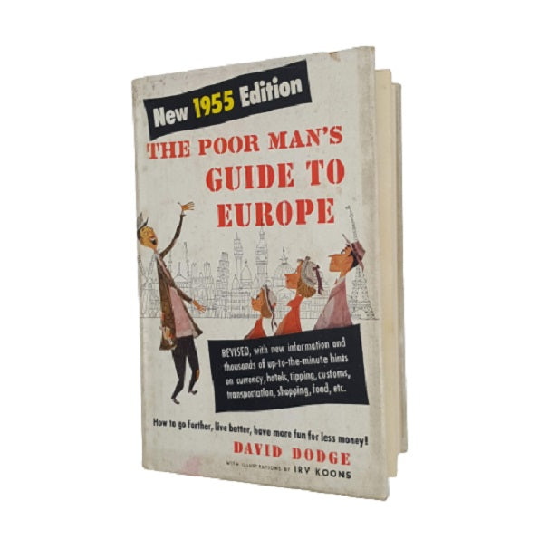 The Poor Man's Guide to Europe by David Dodge - Random House 1955
