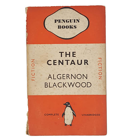 The Centaur by Algernon Blackwood - Penguin, 1938