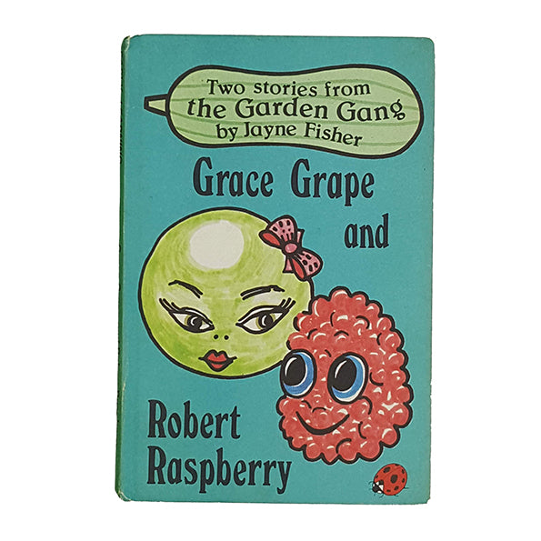 Ladybird 793 Garden Gang: Grace Grape and Robert Raspberry 1980