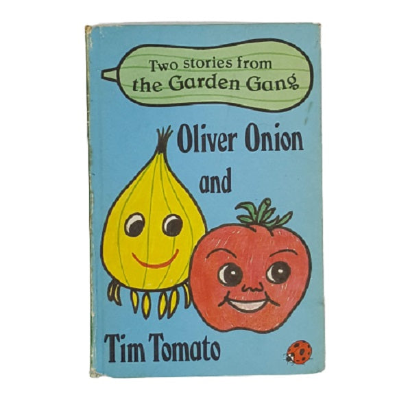 Ladybird 793 Garden Gang: Oliver Onion and Tim Tomato 1979