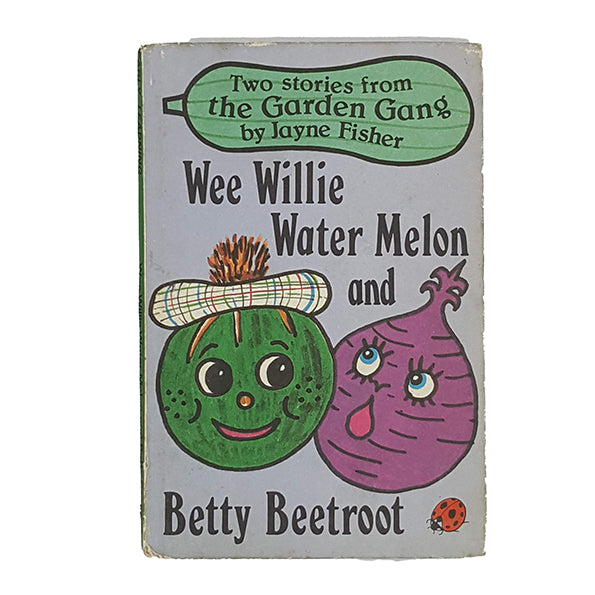 Ladybird 793 Garden Gang: Wee Willie Water Melon and Betty Beetroot 1979