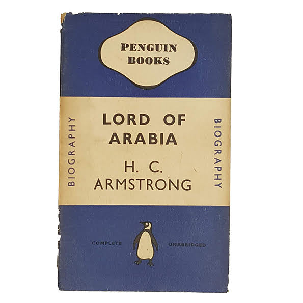 Lord of Arabia by H. C. Armstrong - Penguins, 1938