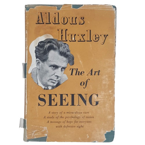 The Art of Seeing by Aldous Huxley - Macmillan, 1943