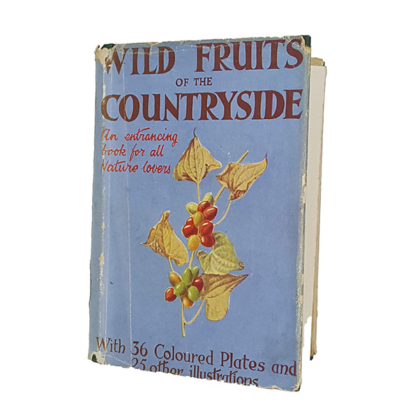 Wild Fruits of the Countryside by F. Edward Hulme - Hutchinson