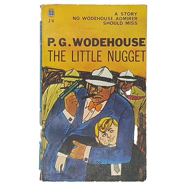 P. G. Wodehouse’s The Little Nugget - Four Square 1962