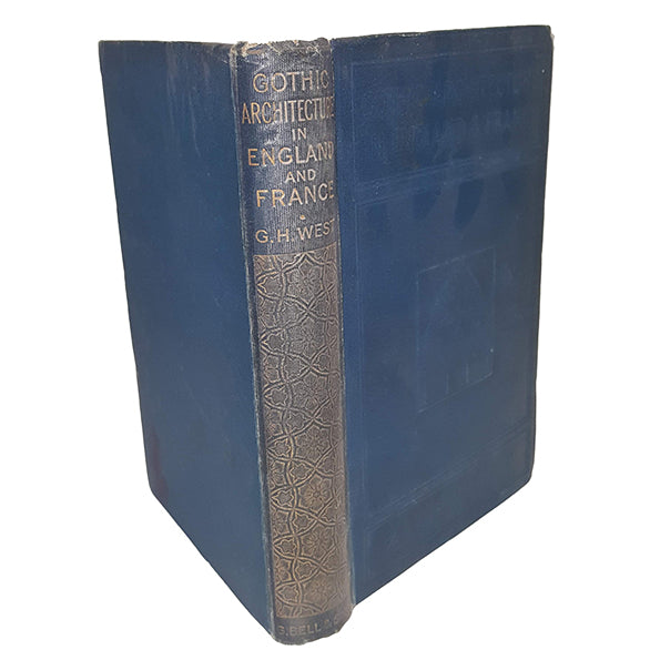 Gothic Architecture in England and France by G. H. West, 1911