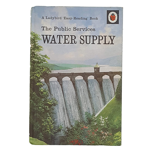 Ladybird 606E The Public Services: Water Supply 1969