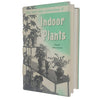 The Care and Cultivation of Indoor Plants by Violet Stevenson - Odhams 1958