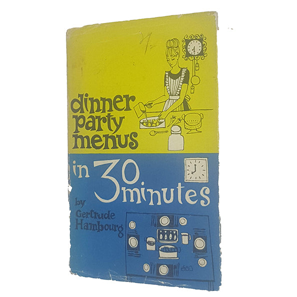 Dinner Party Menus in 30 Minutes by Gertrude Hambourg - Kaye 1962