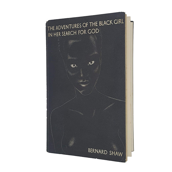 Bernard Shaw's The Adventures of the Black Girl in her Search for God - Constable First Edition 1932