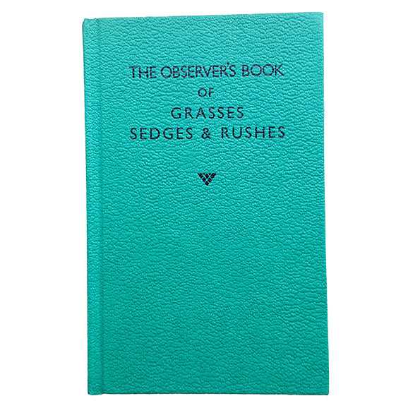 The Observer's Book of Grasses, Sedges &amp; Rushes by Francis Rose (#7) NO DJ GREEN