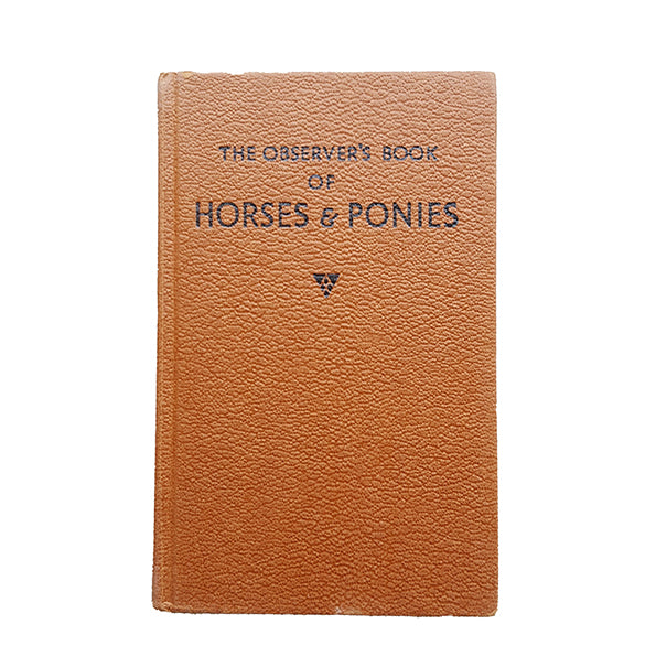 The Observer's Book of Horses &amp; Ponies by R. S. Summerhays (#9) NO DJ BROWN