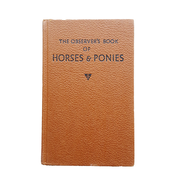 The Observer's Book of Horses & Ponies by R. S. Summerhays (#9) NO DJ BROWN