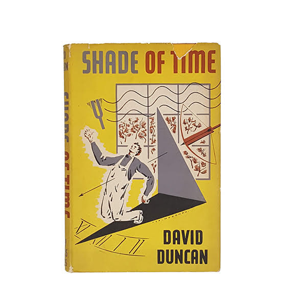 Shade of Time by David Duncan - Grey Walls Press, 1948