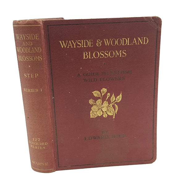 Wayside &amp; Woodland Blossoms by Edward Step - Warne, 1930