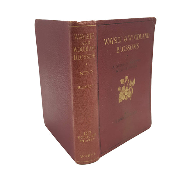 Wayside &amp; Woodland Blossoms by Edward Step - Warne, 1930