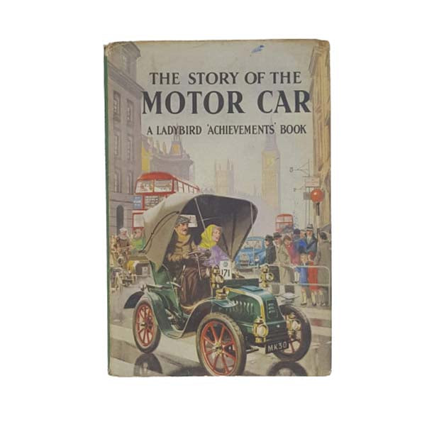Ladybird 601 Achievements: The Story of the Motor Car - with dust jacket