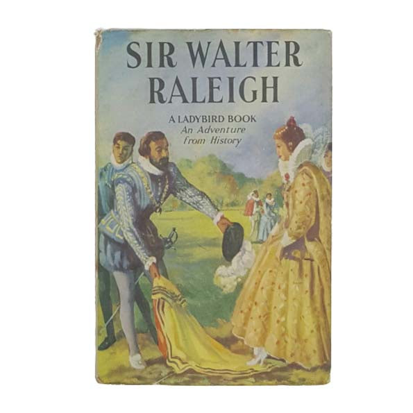 Ladybird 561: Sir Walter Raleigh 1957 - with dust jacket