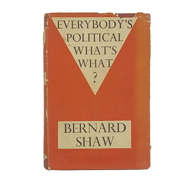Bernard Shaw's Everybody's Political What's What? - Constable 1944