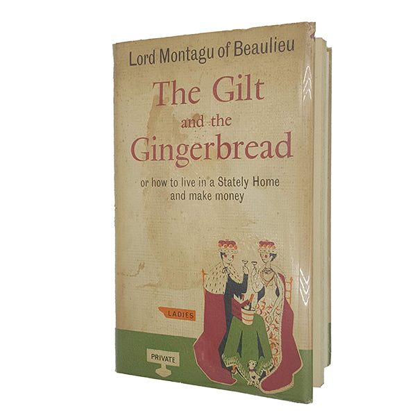 The Gilt and the Gingerbread by Lord Montague of Beaulieu - Michael Joseph 1967, First Edition