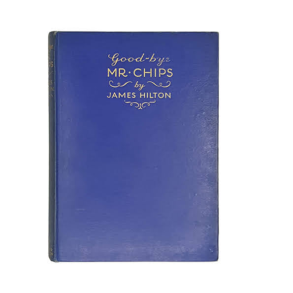 Good-Bye Mr Chips by James Hilton - Hodder &amp; Stoughton, 1934