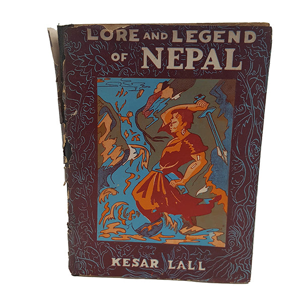Lore and Legend of Nepal by Kesar Lall, 1966