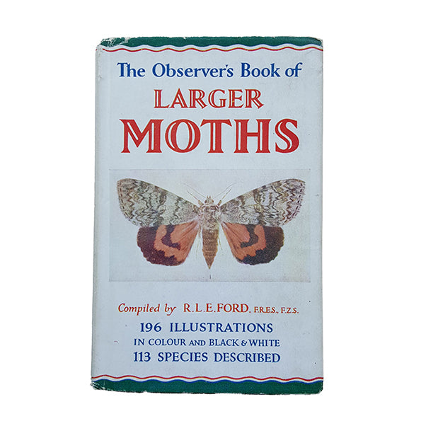 First Edition: The Observer's Book of Larger Moths by R. L. E. Ford (14), 1952 DJ
