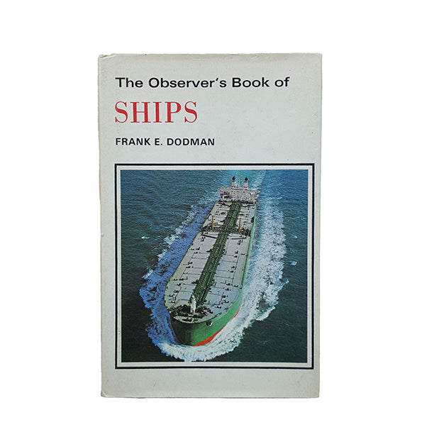 The Observer's Book of Ships by Frank E. Dodman (#15) 1970 DJ
