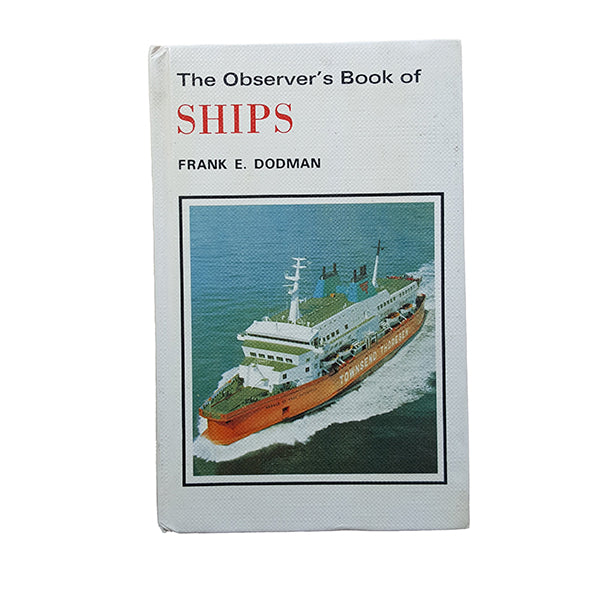 The Observer's Book of Ships by Frank E. Dodman (#15) 1970 NO DJ Laminated