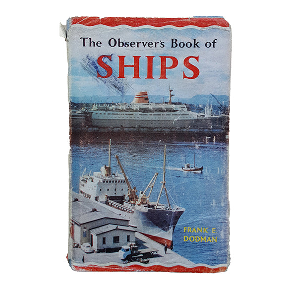 The Observer's Book of Ships by Frank E. Dodman (#15) DJ