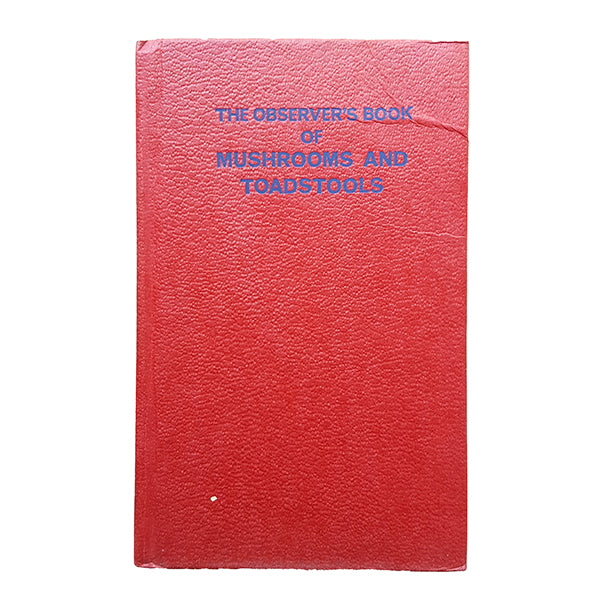The Observer's Book of Common Mushrooms &amp; Toadstools by E. M. Wakefield (#19) NO DJ RED