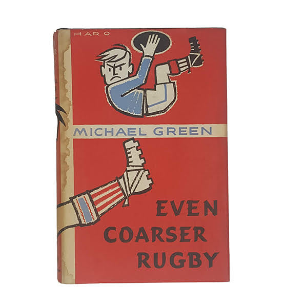 Even Coarser Rugby by Michael Green - Hutchinson, 1963