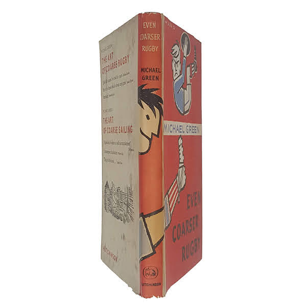 Even Coarser Rugby by Michael Green - Hutchinson, 1963