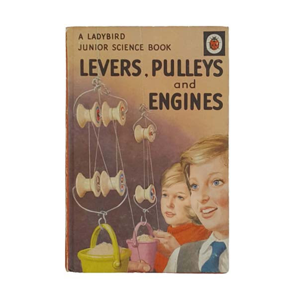 Ladybird 621 Junior Science: Levers, Pulleys and Engines 1963