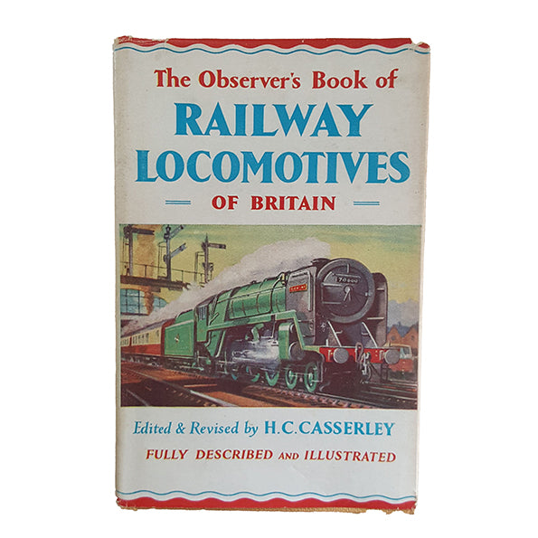 The Observer's Book of Railway Locomotives of Britain by H. C. Casserley (#23) DJ