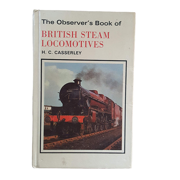The Observer's Book of Railway Locomotives of Britain by H. C. Casserley (#23) 1977 NO DJ - Laminated