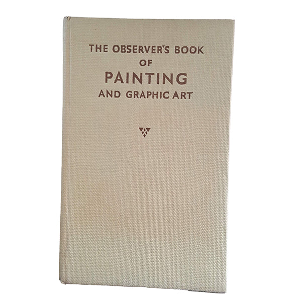 The Observer's Book of Painting &amp; Graphic Art by William Gaunt (#26) 1968 DJ