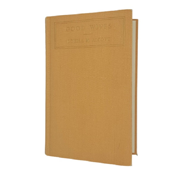 Louisa M. Alcott's Good Wives - Gawthorn 1947