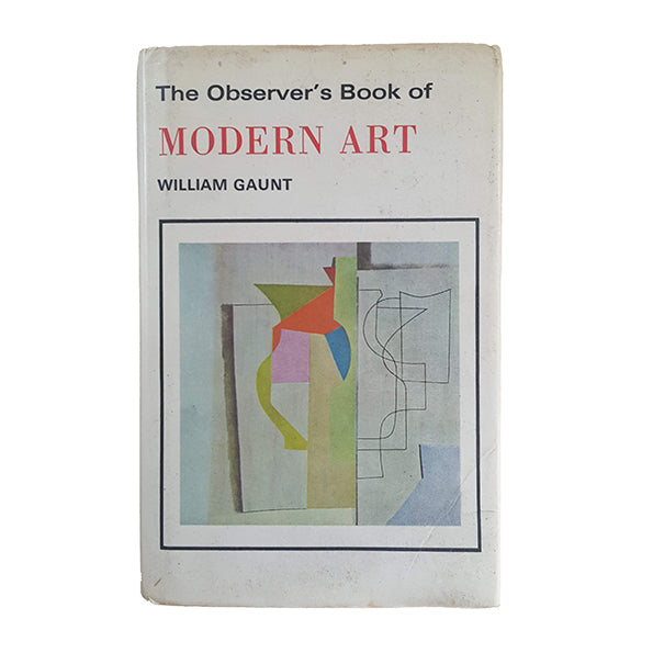 The Observer's Book of Modern Art by William Gaunt (#34) 1978 DJ