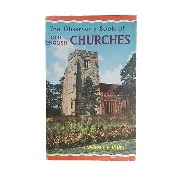 First Edition: The Observer's Book of Old English Churches by Lawrence E. Jones (#36) DJ