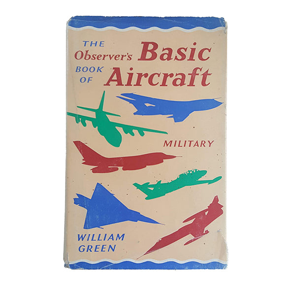 First Edition: The Observer's Book of Basic Aircraft (Military) by William Green (#39) DJ